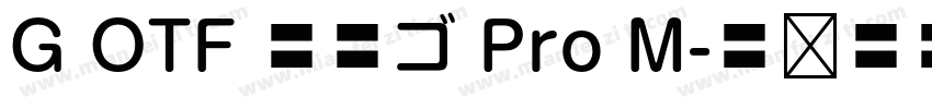 G OTF 新丸ゴ Pro M字体转换